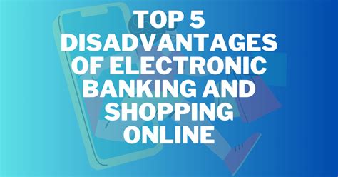 Disadvantages of Electronic Transaction.